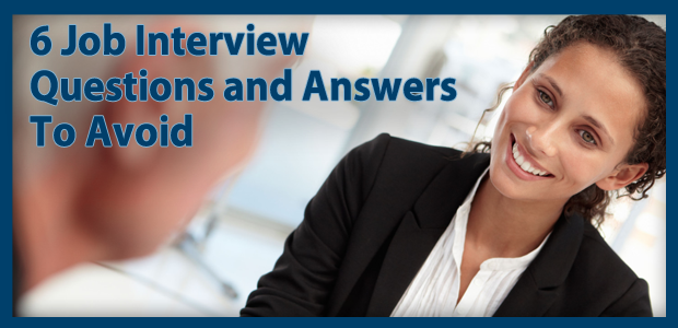 6 Job Interview Questions and Answers to Avoid – Financial Additions